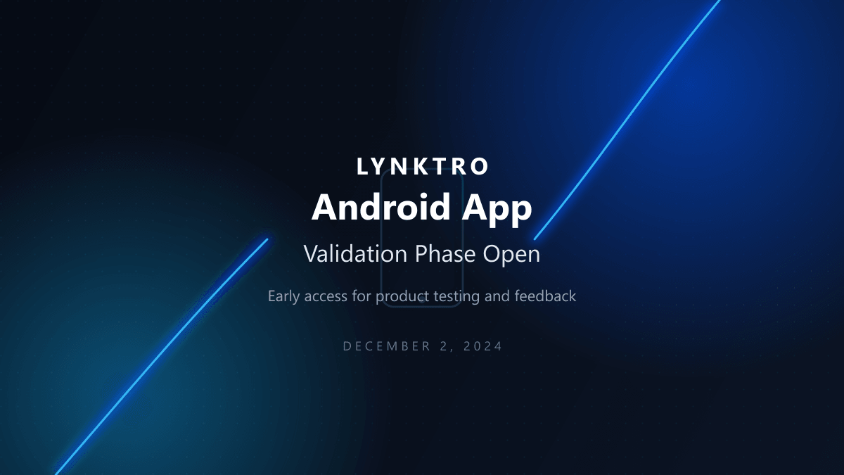 LynkTro Android app validation phase announcement — early access for product testing